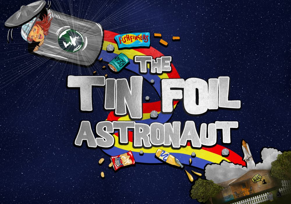 Cartoon style illustration of a child in a dustbin rocket blasting off from her house below. Silver lettering reads 'THE TIN FOIL ASTRONAUT'