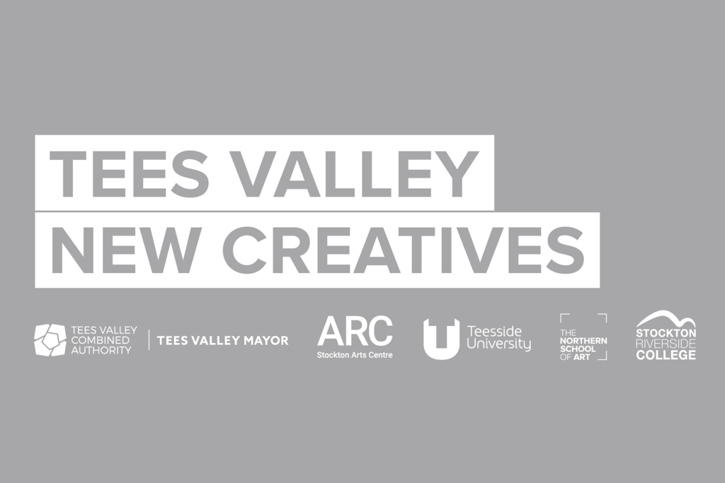 Tees Valley New Creatives text accompanied by Tees Valley Combined Authority | Tees Valley Mayor ARC Stockton Arts Centre Teesside University The Northern School of Art and Stockton Riverside College logos