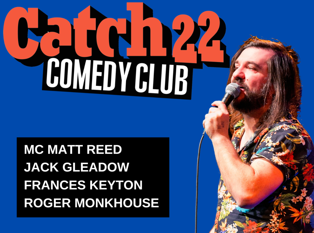 Catch 22 with MC Matt Reed, Jack Gleadow, Frances Keyton, and Roger
