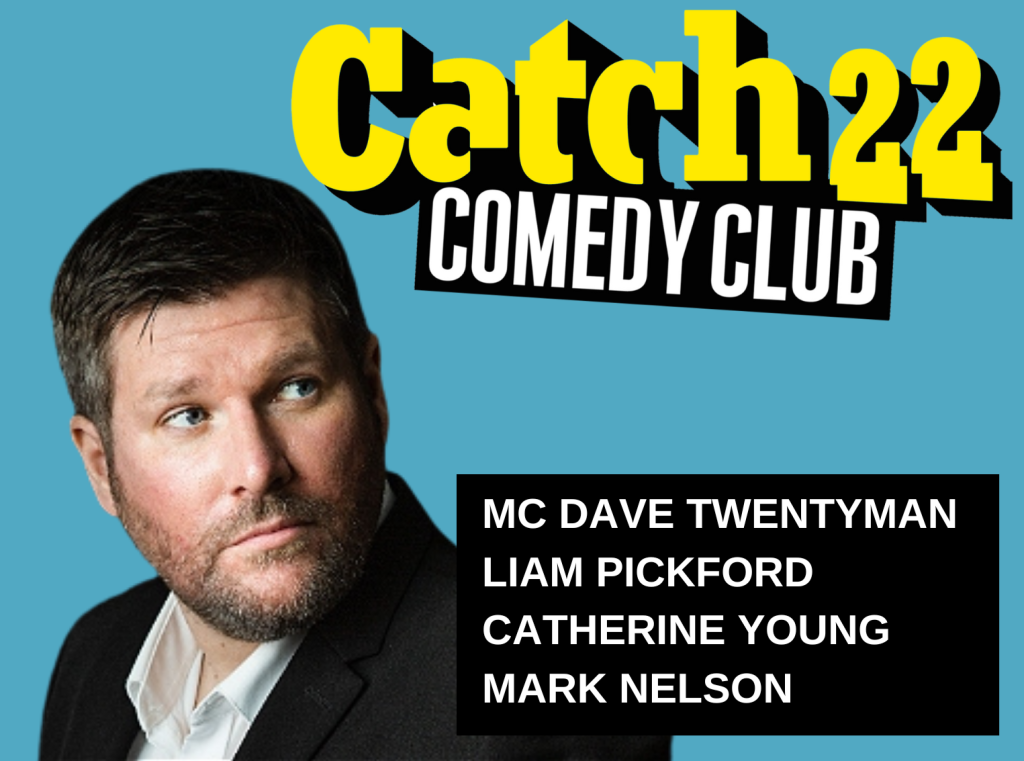 Catch 22 with MC Dave Twentyman, Liam Pickford, Catherine Young and ...