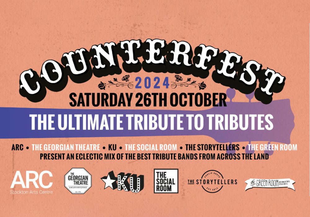 Counterfest 2024 saturday 26th october the ultimate tribute to tributes arc • the georgian theatre • ku • the social room • the storytellers • the green room present an eclectic mix of the best tribute bands from across the land