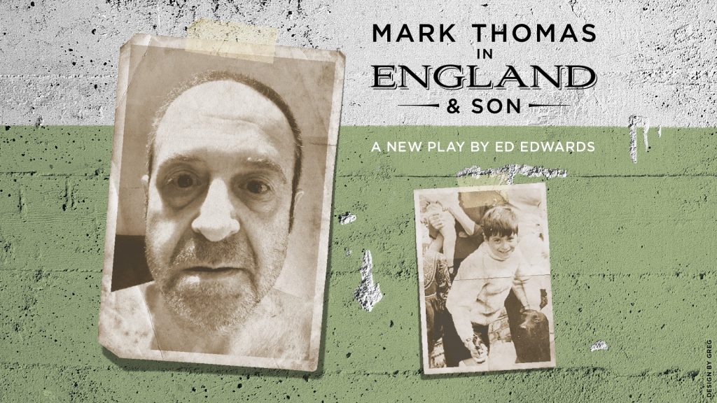 Two photographs are taped to a green and white painted wall. The left shows actor Mark Thomas, looking straight into the camera lens. The right shows a young boy smiling cheekily up at the camera. Both photos are black and white, and faded. Text above the photos reads Mark Thomas in England & Sons, A new play by Ed Edwards.
