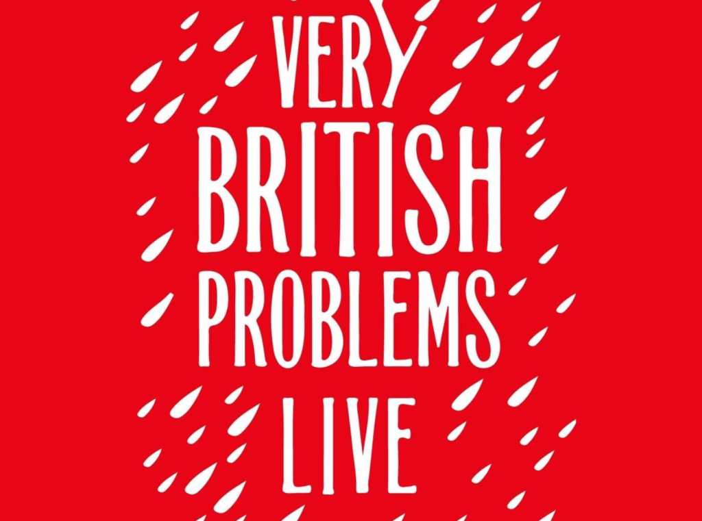 A red background with the text "Very British Problems Live", surrounded by white raindrop shapes.