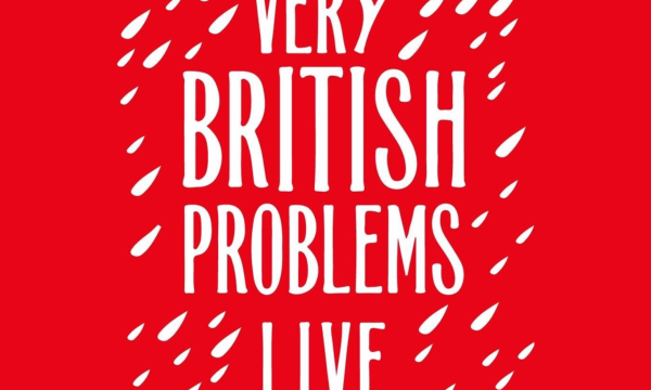 A red background with the text "Very British Problems Live", surrounded by white raindrop shapes.