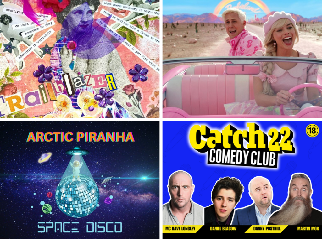 Promo images for four upcoming events at ARC - a collage representing the All The Women We Could Have Been exhibition; the Barbie movie; the ARCtic Piranha Space Disco; and the Catch 22 Comedy Club
