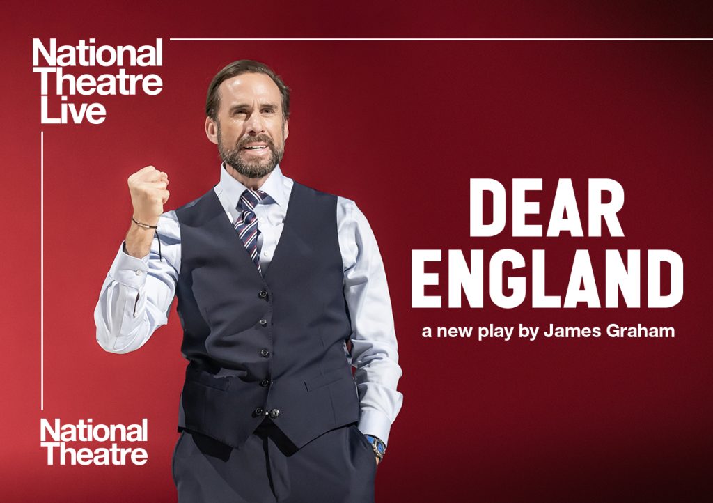 National Theatre Live actor portrayed as Gareth Southgate in waist coast fist in the air. Dear England