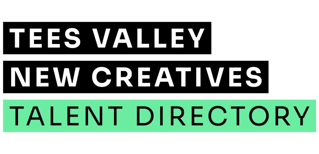 Tees Valley New Creatives Talent Directory