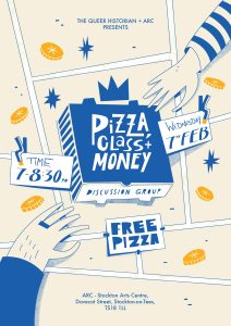 Illustrated poster artwork with a map, hands, stars and coins, and text reading Pizza, Class + Money Discussion Group, ARC Stockton Arts Centre, Wednesday 7th Feb, time 7 - 8.30pm