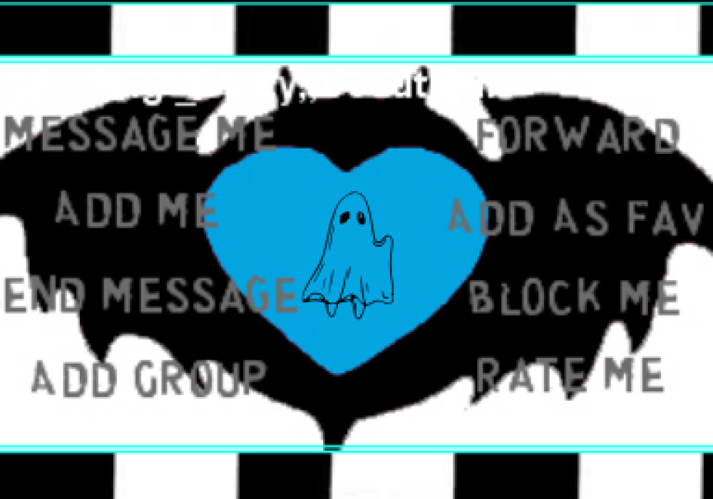 A line illustration of a ghost sits within a blue heart, within a black bat. Text overlaid reads 'message me' 'forward' 'add me' 'add as fav' 'send message' 'block me' 'add group' 'rate me'. All of this sits on a black and white checked background.