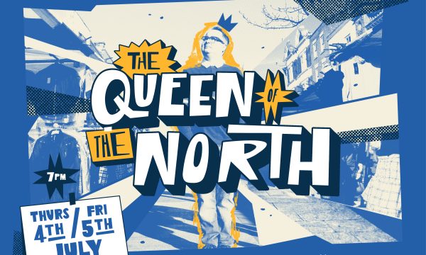 Text reading The Queer Historian + ARC presents The Queen of the North (the title of the show appears over a stylised image of Tommy at Stockton Market), Thurs 4th / Fri 5th July. Directed by Scott Le Crass. Integrated Captioning + Audio Description.