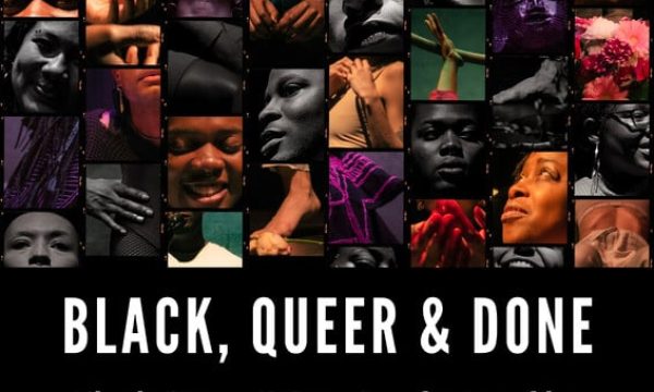Various images of Black individuals framed in squares . Black Queer & Done in white text on a black background.