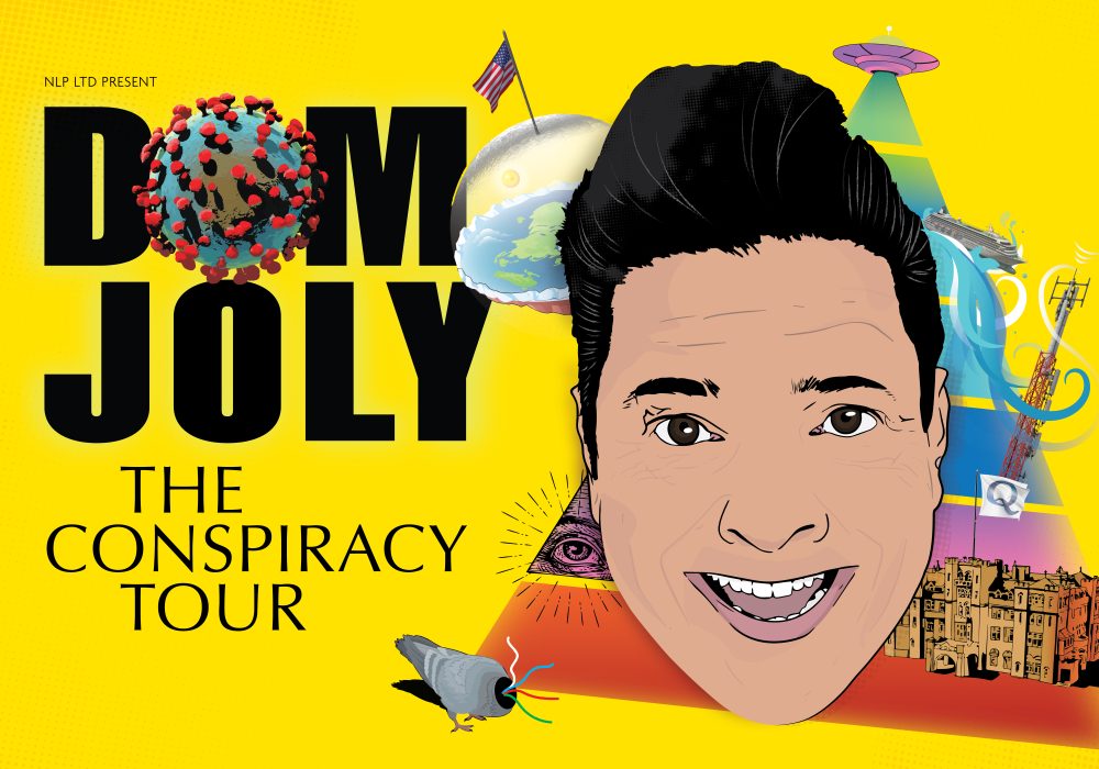 An illustration of Dom Joly's head, with text reading DOM JOLY THE CONSPIRACY TOUR (the O in JOLY is an illustration of the COVID virus). Other illustrations surrounding Dom's head on the image include the American flag and the Illuminati eye.