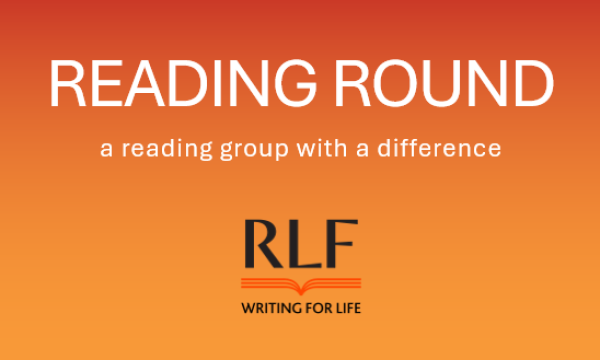 Text on an orange background: READING ROUND a reading group with a difference. RLF logo Writing For Life