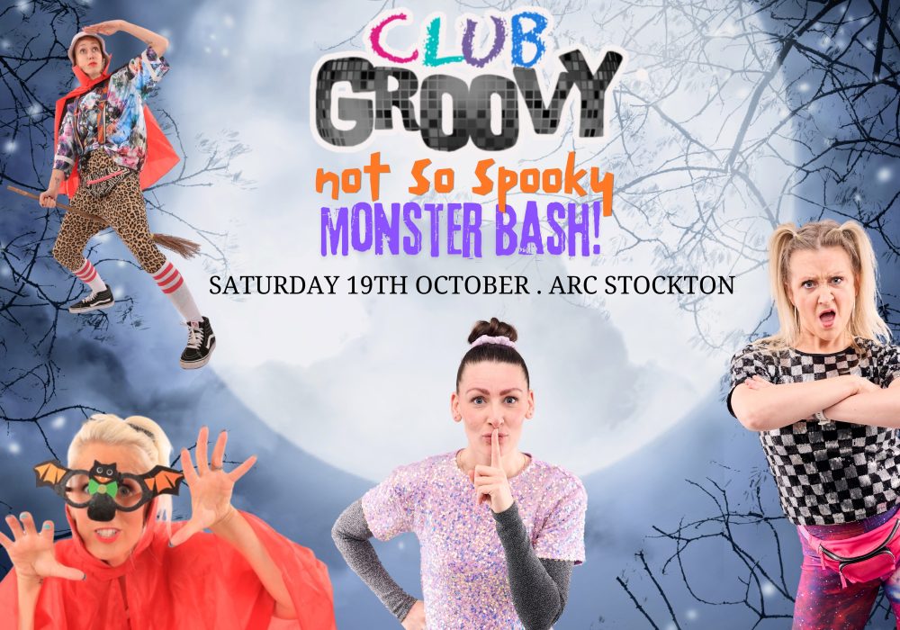 Text reading 'Club Groovy Not So Spooky Monster Bash! Saturday 19 October ARC Stockton' with Club Groovy characters against a background of a moon and silhouetted tree branches.