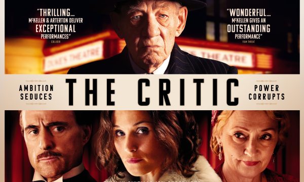 The Critic cinema poster showing Sir Ian McKellan wearing a black style bowler hat with The Critic in black rext with a white band. Below are 3 people, one male dressed in a white shirt and bow tie, the centre is a female with bob length brown hair wearing a fur coat, and another female.