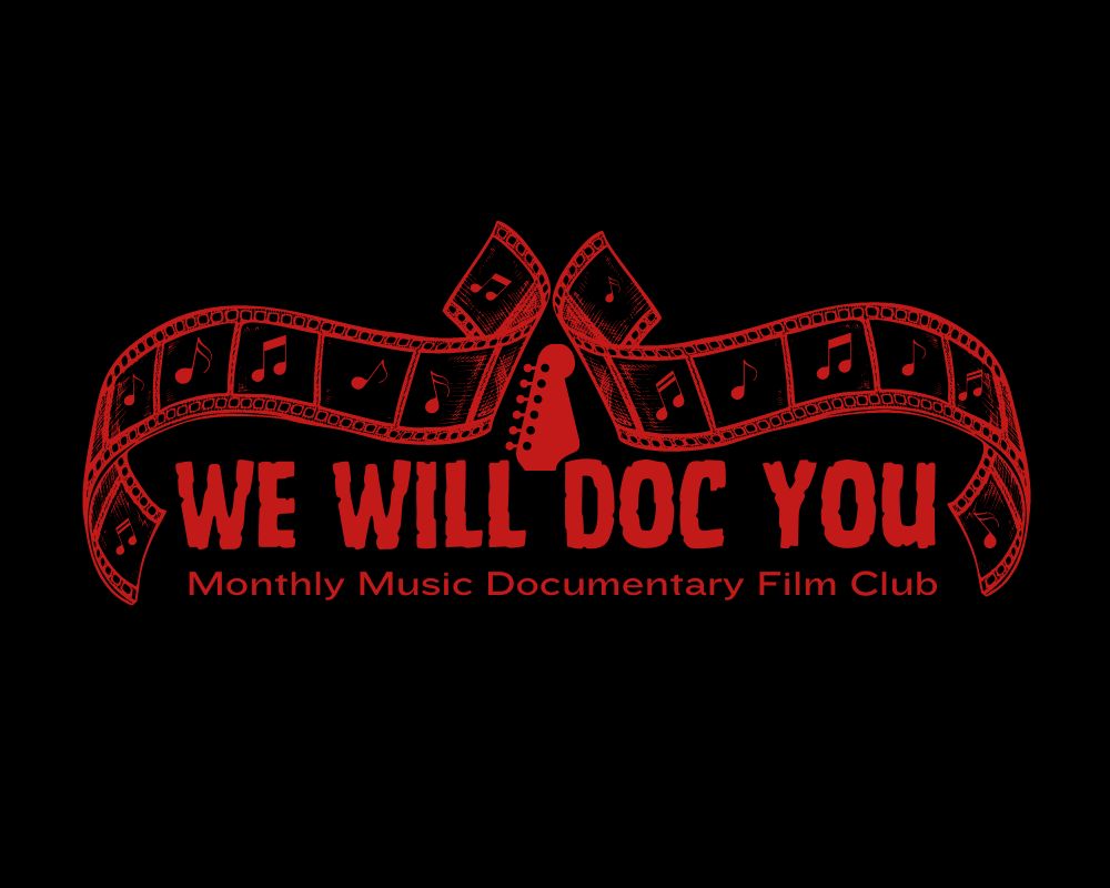 We Will Doc You logo shows the text We Will Doc You with film strips musical notes and a guitar head as decoration, the tagline reads Monthly Music Documentary Film Club.